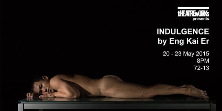 TheatreWorks presents INDULGENCE by Eng Kai Er, Associate Artist