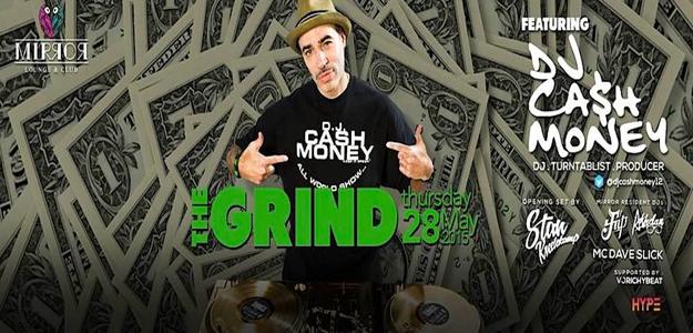 The Grind Presents DJ Cash Money