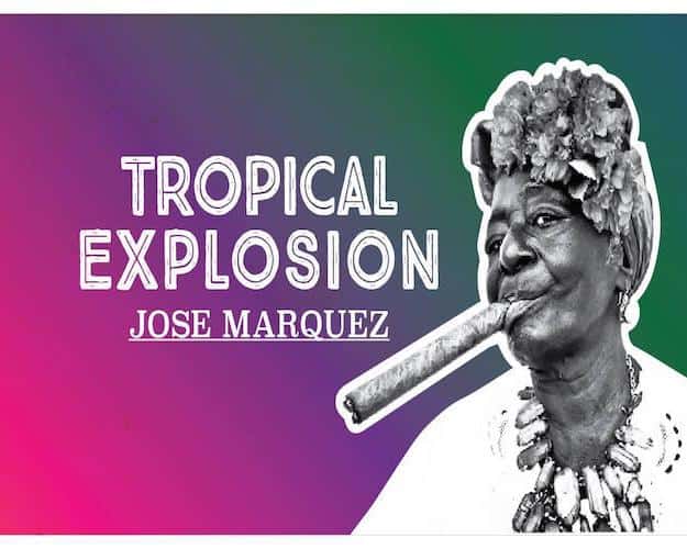 TROPICAL EXPLOSION With Jose Marquez (Tribe Records, USA)