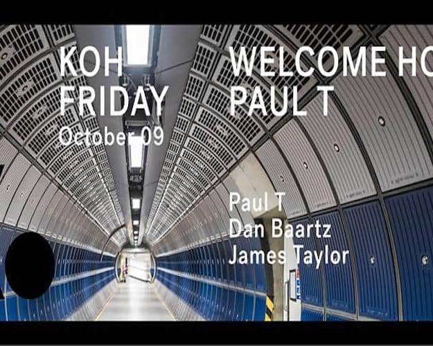 Koh Friday – Welcome Home Paul T