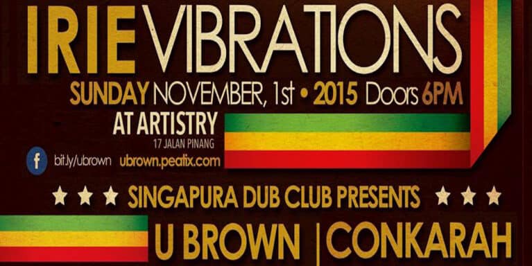 Singapura Dub Club Presents U-Brown & Conkarah