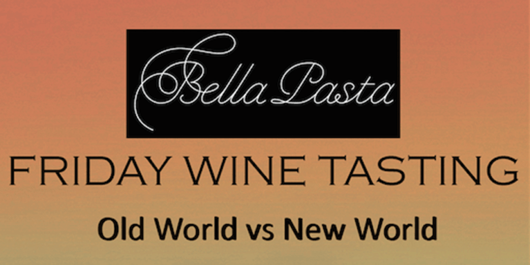 Bella Pasta Wine Tasting – Old World vs New World