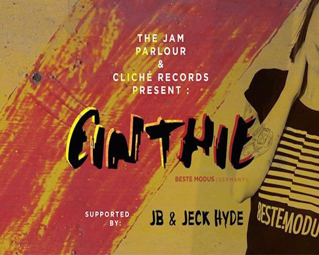 The Jam Parlour & Cliché present: CINTHIE (Beste Modus, Germany)