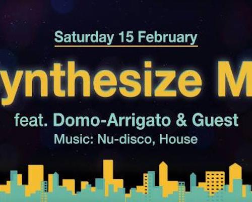 Synthesize Me feat. Domo-Arrigato & guest