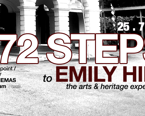 72 STEPS TO EMILY HILL: The Arts & Heritage Experience