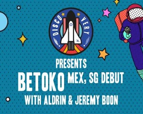 DISCO:VERY Presents BETOKO with Aldrin & Jeremy Boon
