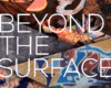 Beyond The Surface
