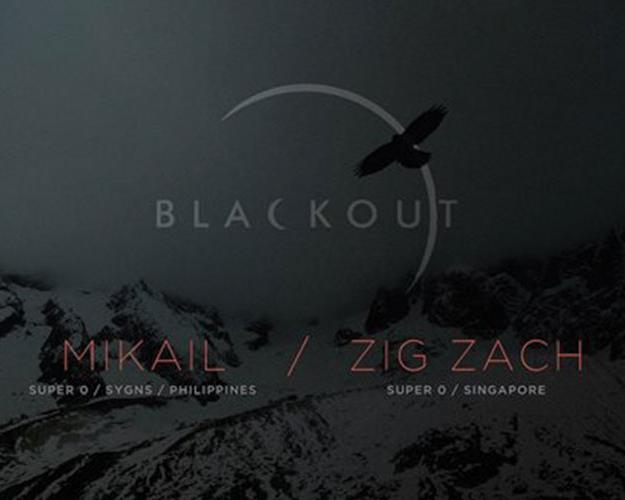 BLACKOUT Feat. Mikail (Super 0 / SYGNS / Phillippines) & Zig Zach (Super 0 / Singapore)