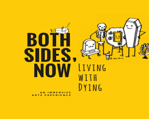 BOTH SIDES, NOW – Living with Dying