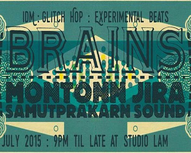 BRAINS : IDM, Glitch Hop, and Experimental Beats by Montonn Jira (Samutprakarn Sound)
