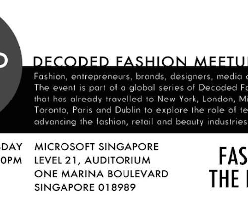 Decoded Fashion Meetup: Singapore