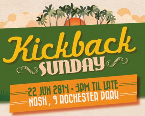 Kickback Sunday returns to Nosh