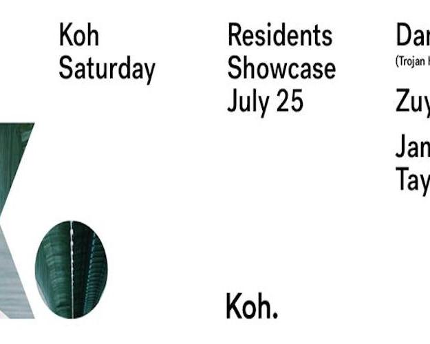 Koh Saturday – Residents Showcase w/ DAN BAARTZ