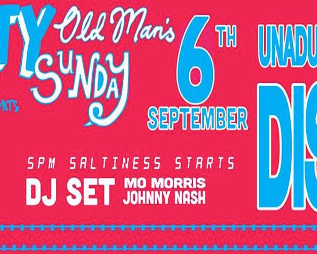 Old Man’s Salty Sunday PRESENTS Unadulterated Disco