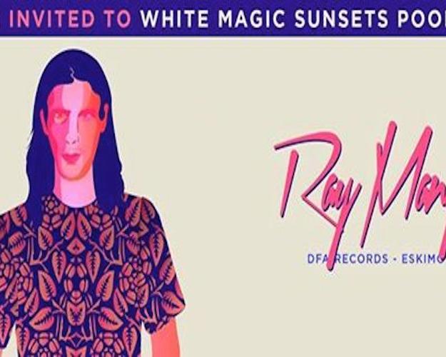 WHITE MAGIC SUNSETS presents RAY MANG