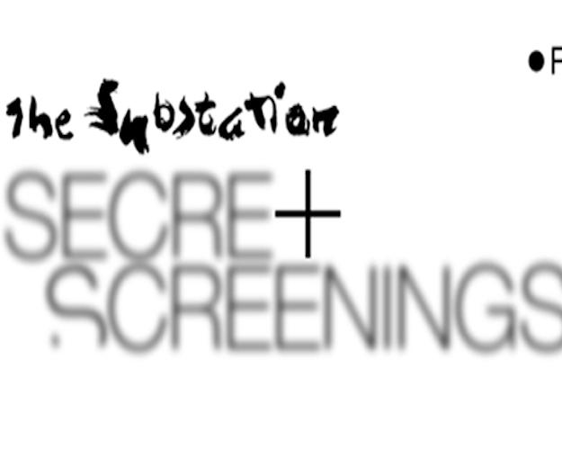 The Substation Secret Screenings