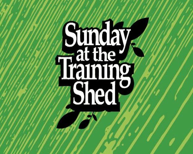 Sunday at the Training Shed