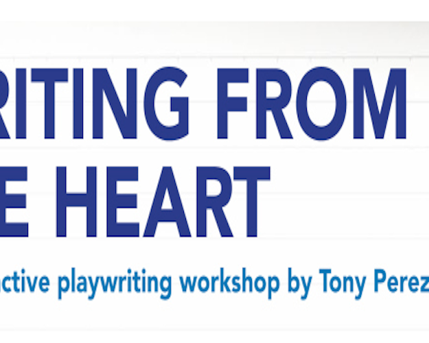 Writing from the Heart: an interactive playwriting workshop by Tony Perez