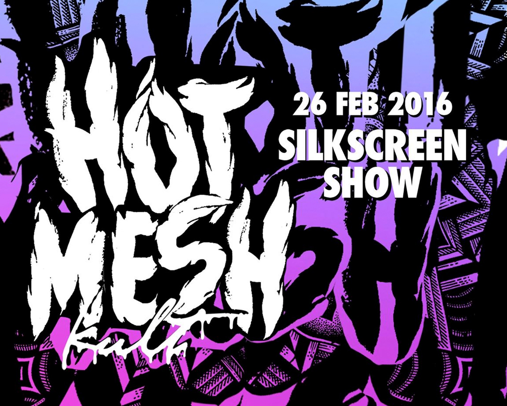 Kult Gallery Presents: Silkscreen Show ‘Hot Mesh’
