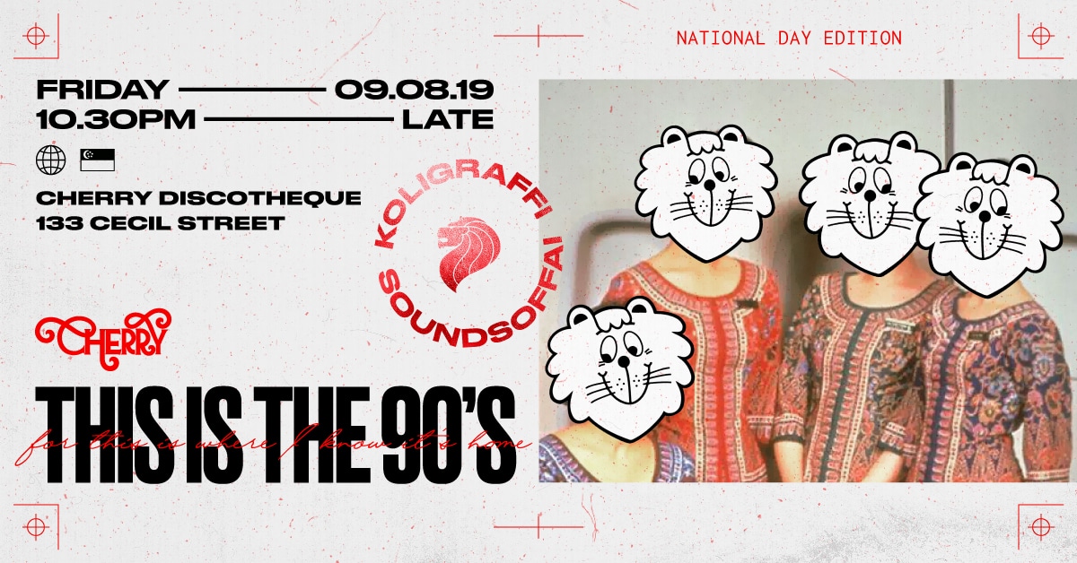 THIS IS THE 90s X Cherry Discotheque (National Day Edition) City Nomads