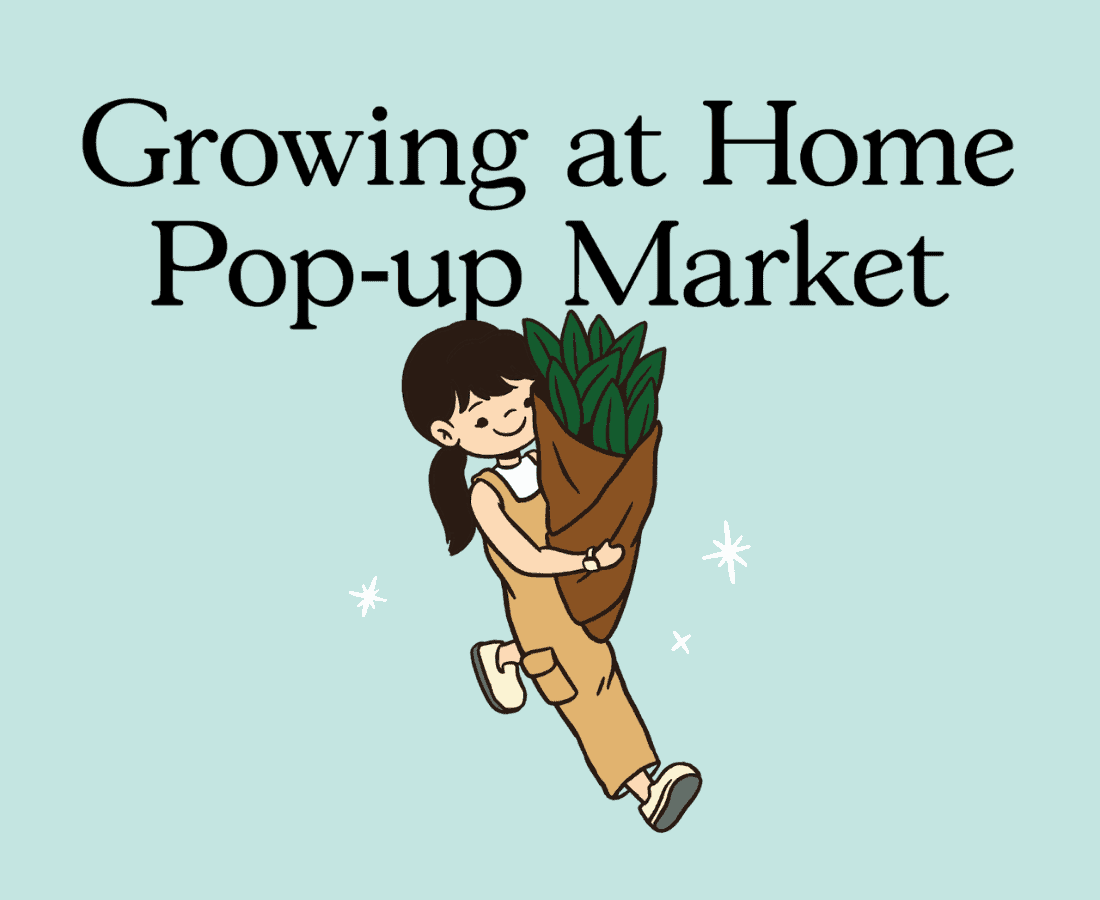 Growing at Home Pop-Up Market