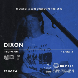 Thugshop X Soul Collective - DIXON