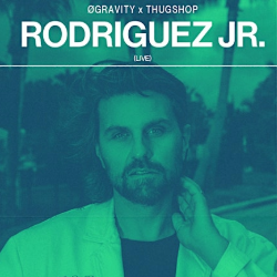 ØGravity x Thugshop Presents - RODRIGUEZ JR. 