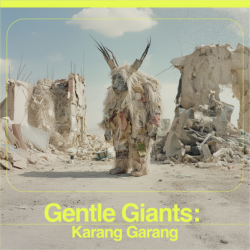 GENTLE GIANTS_ Karang Garang