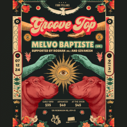 GrooveTop presents Melvo Baptiste (Glitterbox, The Remedy Project, UK)