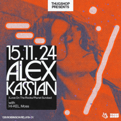 Thugshop Presents – Alex Kassian 