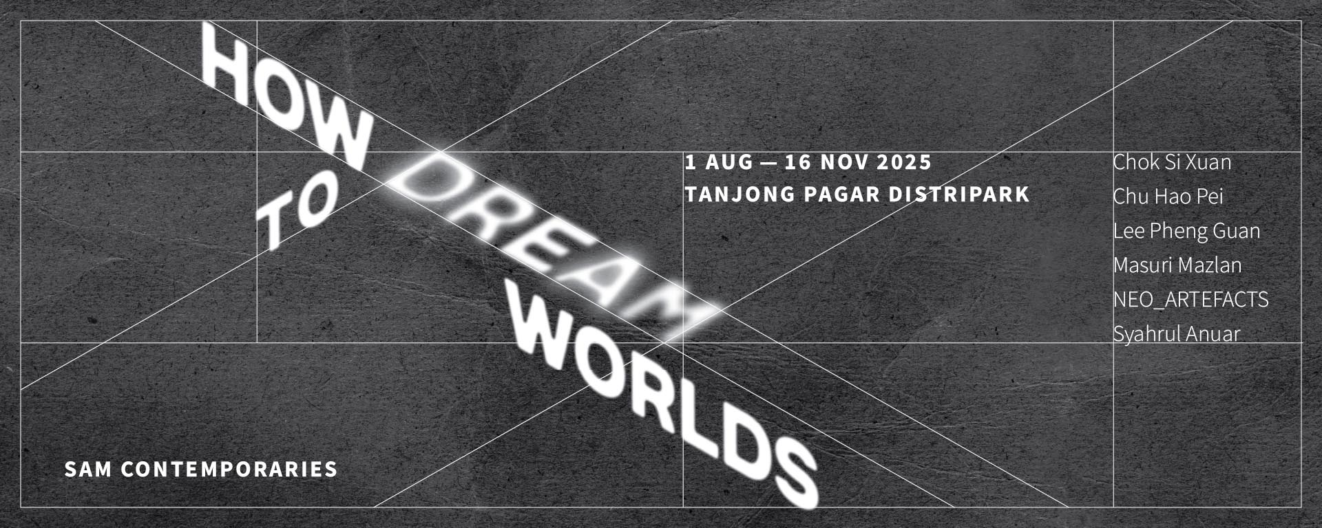 event poster of Singapore Art Museum (SAM) contemporaries - how to dream worlds. 