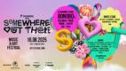 event poster of Somewhere Out There, a music and arts festival at Fort Canning Park, Singapore on 16 August 2025