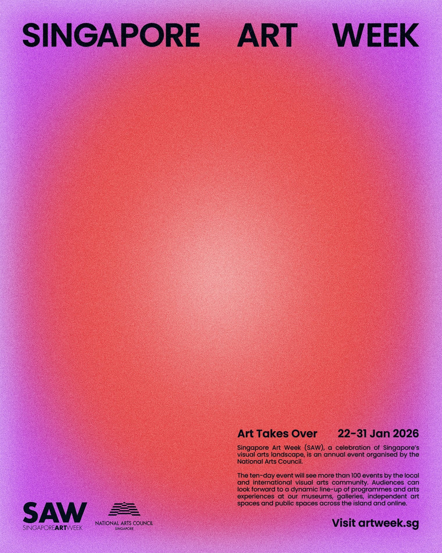 Gradient poster for Singapore Art Week 2026 with official branding, dates (22–31 January), and tagline 'Art Takes Over' by the National Arts Council Singapore.