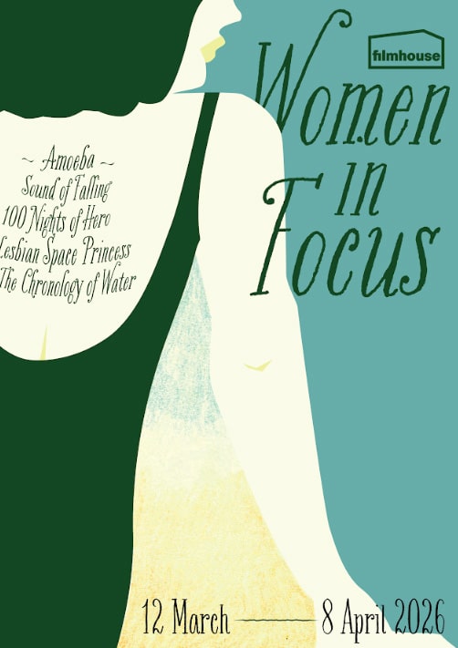 Poster for Filmhouse Women in Focus programme featuring women-directed films screening in Singapore.