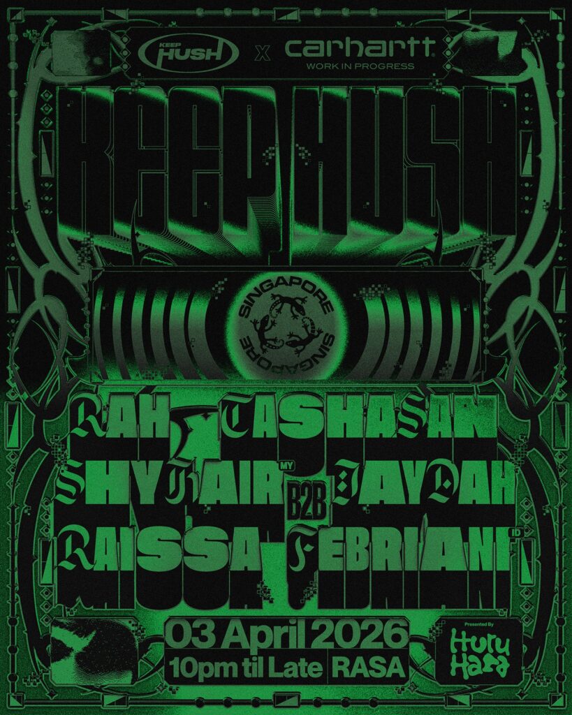 Green neon event poster for Keep Hush x Carhartt WIP Singapore at RASA on 3 April 2026 featuring RAH, TASHASAN, SHYHAIR b2b Jaydah, and Raissa Febriani, presented by Huru-Hara.